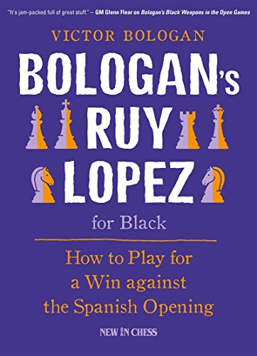 Bologan's Ruy Lopez for Black: How to Play for a Win against the Spanish  Opening - Bologan, Victor: 9789056916077 - AbeBooks
